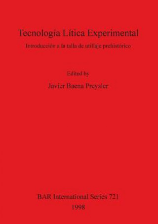 Carte Tecnologia Litica Experimental Javier Baena Preysler