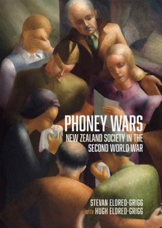 Kniha Phoney Wars Hugh Eldred-Grigg