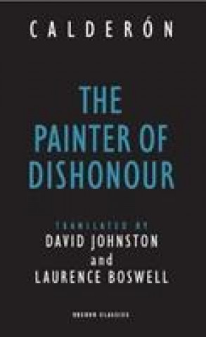 Kniha The Painter of Dishonour Pedro Calderon de la Barca