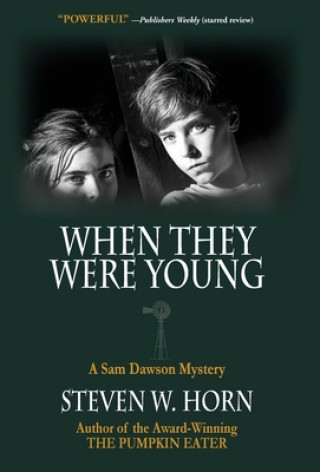 Kniha When They Were Young: A Sam Dawson Mystery Steven W. Horn