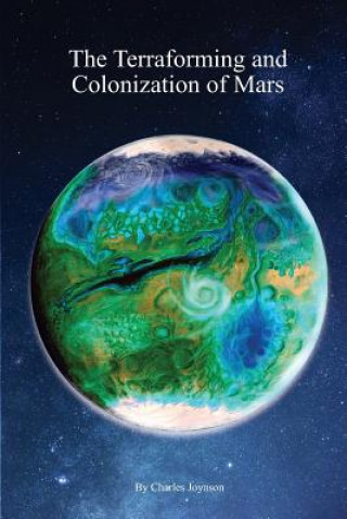 Kniha Terraforming and Colonization of Mars Charles Joynson