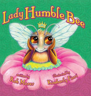 Kniha Lady Humble Bee Rob Moses