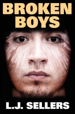 Kniha Broken Boys L. J. Sellers