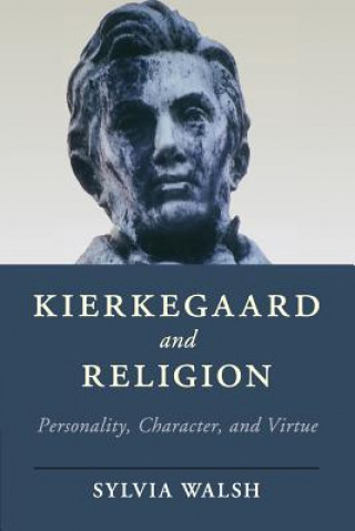 Carte Kierkegaard and Religion Sylvia Walsh
