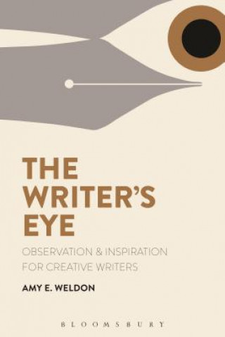 Kniha Writer's Eye Amy E. Weldon