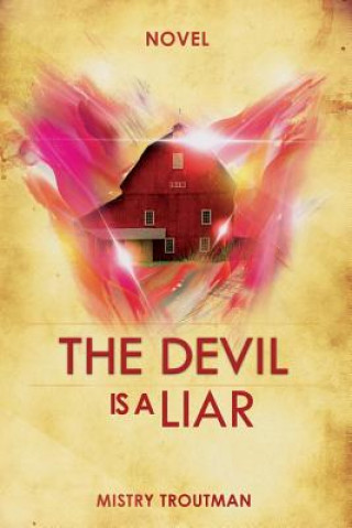 Könyv Devil is a Liar Mistry Troutman