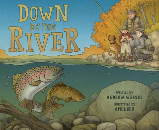 Книга Down by the River Andrew Weiner