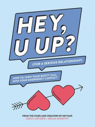 Книга HEY, U UP? (For a Serious Relationship) Brian Murphy