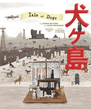 Book Wes Anderson Collection: Isle of Dogs Lauren Wilford