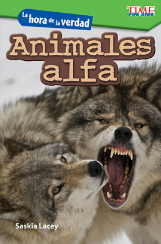 Kniha La Hora de la Verdad: Animales Alfa (Showdown: Alpha Animals) Saskia Lacey