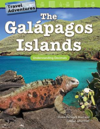Carte Travel Adventures: The Galápagos Islands: Understanding Decimals Dona Rice