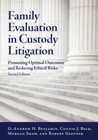 Könyv Family Evaluation in Custody Litigation G. Andrew H. Benjamin
