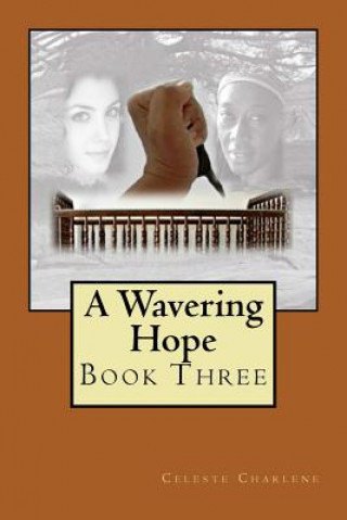 Boek A Wavering Hope Celeste Charlene