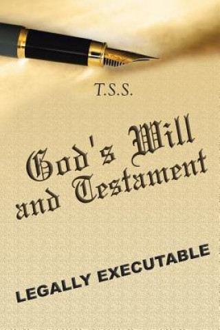 Kniha God's Will and Testament T. S. S.