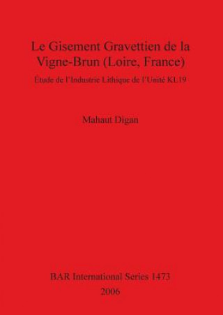 Książka Gisement Gravettien De La Vigne-Brun (Loire France) Mahaut Digan