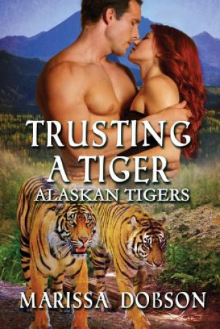 Knjiga Trusting A Tiger Marissa Dobson
