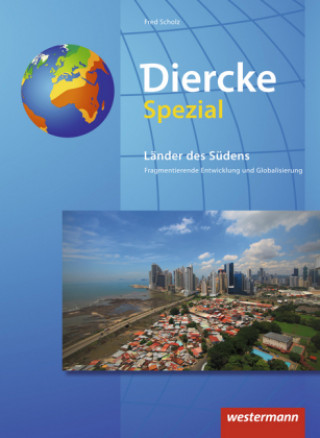 Книга Diercke Spezial - Aktuelle Ausgabe. Die Länder des Südens: Neubearbeitung 2017 Fred Scholz