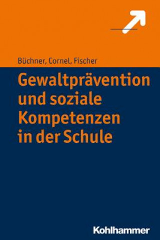 Kniha Gewaltprävention und soziale Kompetenzen in der Schule Heinz Cornel