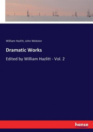 Carte Dramatic Works William Hazlitt