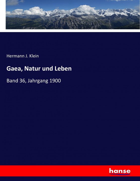 Kniha Gaea, Natur und Leben Hermann J. Klein