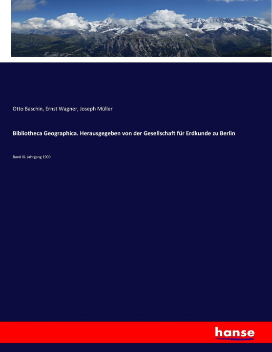 Kniha Bibliotheca Geographica. Herausgegeben von der Gesellschaft fur Erdkunde zu Berlin Otto Baschin