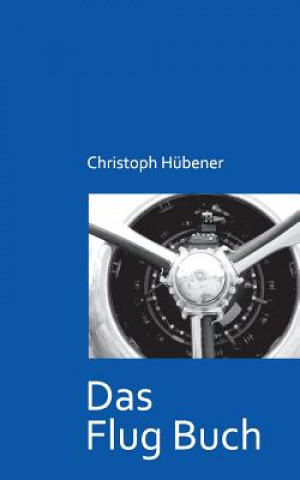 Knjiga Flug Buch Christoph Hubener