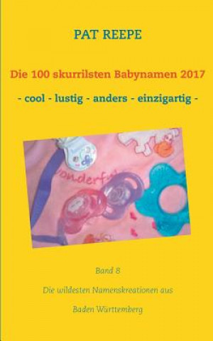 Книга 100 skurrilsten Babynamen 2017 Pat Reepe