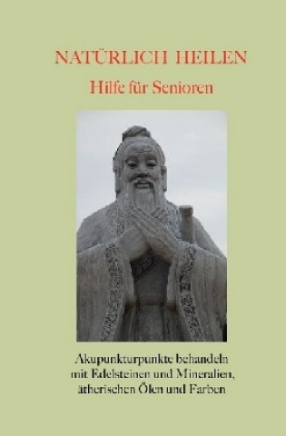 Kniha Natürlich heilen - Hilfe für Senioren Gerold Knobloch