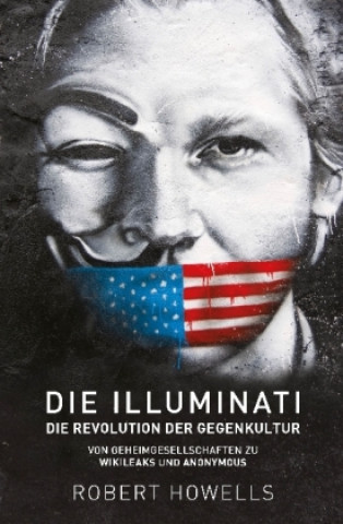 Kniha Die Illuminati: Die Revolution der Gegenkultur Robert Howells