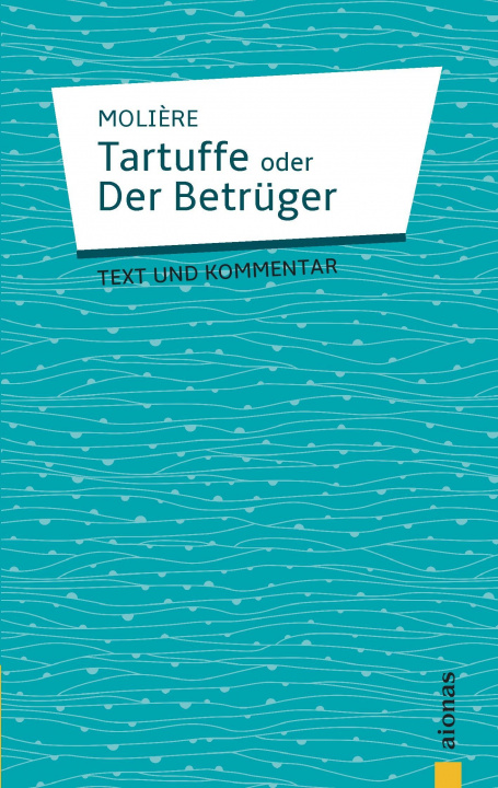 Kniha Tartuffe: oder Der Betrüger. Komödie in fünf Aufzügen Jean-Baptiste Moli?re