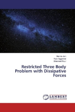 Buch Restricted Three Body Problem with Dissipative Forces Mamta Jain