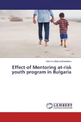 Libro Effect of Mentoring at-risk youth program in Bulgaria Katerina Zlatkova-Doncheva