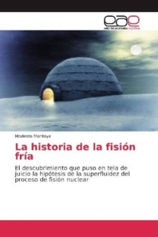 Carte La historia de la fisión fría Modesto Montoya