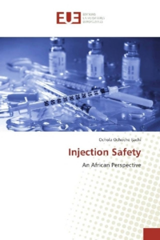 Knjiga Injection Safety Ochola Ochoche Ijachi