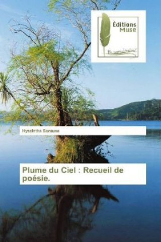 Kniha Plume du Ciel : Recueil de poésie. Hyacinthe Soraune