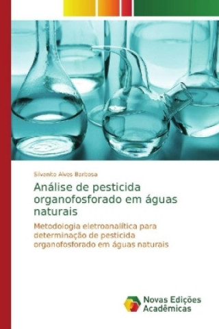 Kniha Análise de pesticida organofosforado em águas naturais Silvanito Alves Barbosa