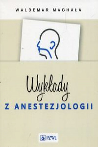 Книга Wyklady z anestezjologii Waldemar Machala