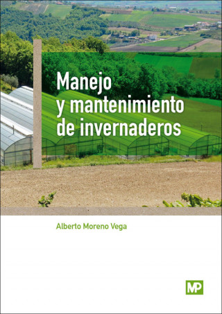 Книга Manejo y mantenimiento de invernaderos ALBERTO MORENO VEGA