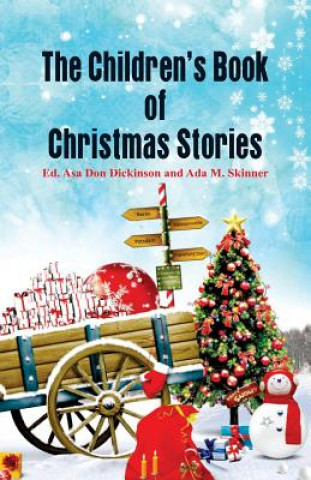 Könyv Children's Book of Christmas Stories Asa Don Dickinson