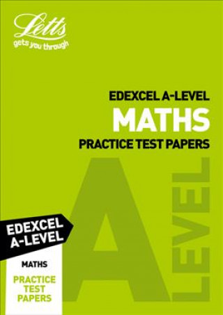 Könyv Edexcel A-Level Maths Practice Test Papers Letts A-Level