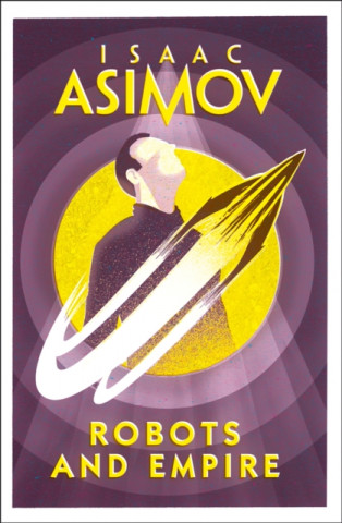 Kniha Robots and Empire Isaac Asimov