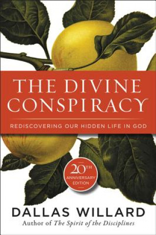 Kniha Divine Conspiracy Dallas Willard