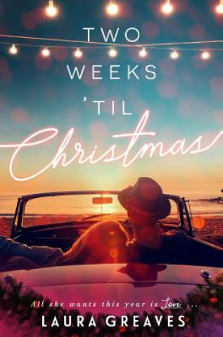 Kniha Two Weeks 'Til Christmas Laura Greaves