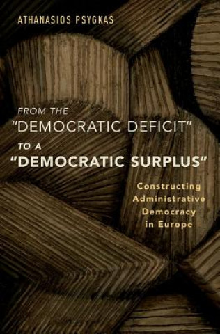 Kniha From the "Democratic Deficit" to a "Democratic Surplus" Psygkas