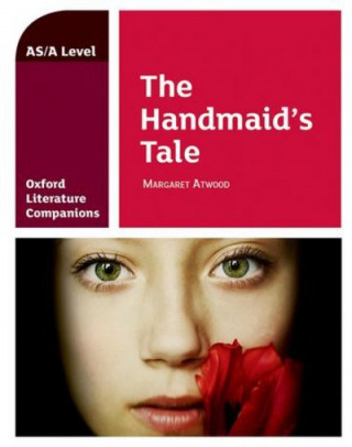 Könyv Oxford Literature Companions: The Handmaid's Tale Annie Fox