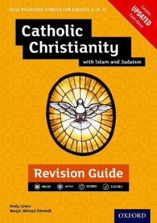 Kniha Edexcel GCSE Religious Studies A (9-1): Catholic Christianity with Islam and Judaism Revision Guide Andy Lewis