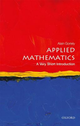 Carte Applied Mathematics: A Very Short Introduction Goriely