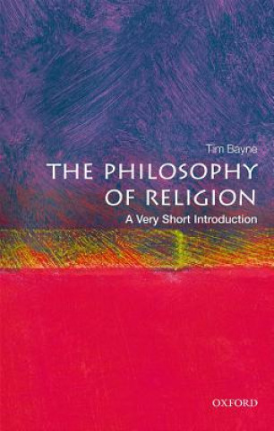 Book Philosophy of Religion: A Very Short Introduction Tim Bayne
