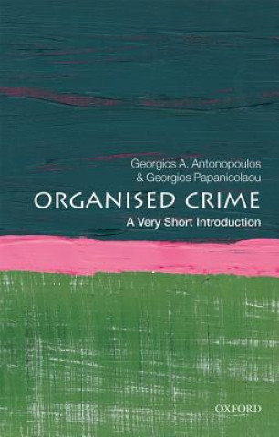Carte Organized Crime: A Very Short Introduction Antonopoulos