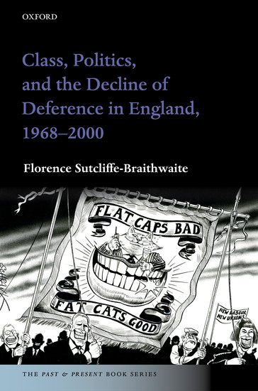 Kniha Class, Politics, and the Decline of Deference in England, 1968-2000 Sutcliffe-Braithwaite